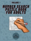 Number Search Puzzle Book for Adults : 250 Big Puzzlebook with Number Find Puzzles for Adults Large Print 8.5 x 11 Inches Solutions Included (Number Searches Books) - Book