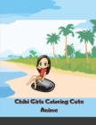 Chibi Girls Coloring Cute Anime : For Kids Gorgeous Cute Anime Girls Set In Fun Fantasy Manga Scenes - Book
