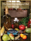 The Essential Sirt Food Diet Recipe : A Quick Start Guide To Cooking on The Sirt Food Diet - Book