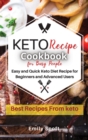 Keto Diet for Busy People : Easy and Quick Keto Diet Recipe for Beginners and Advanced Users - Book