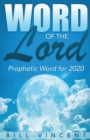 Word of the Lord : Prophetic Word for 2020 - Book