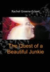 The Quest of a Beautiful Junkie - Book