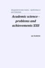 Academic science - problems and achievements XXII : Proceedings of the Conference. North Charleston, 17-18.02.2020 - Book