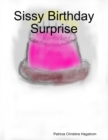 Sissy Birthday Surprise - Book