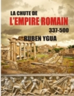 La Chute de l'Empire Romain : 337-500 - Book
