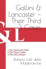 Gallini & Lancaster - Their Third Three Cases : 7 The Abducted Child - 8 The Three Ladies - 9 The Jolly Jumper - Book