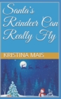 Santa's Reindeer Can Really Fly - Book