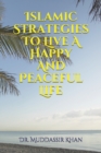 Islamic Strategies To Live A Happy And Peaceful Life - Book