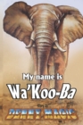 My Name is Wa'Koo-Ba - Book