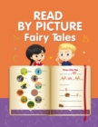 Read by Picture. Fairy Tales : Learn to read - Book
