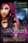 Spark : Feyland Book 4 - Book