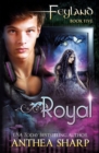 Royal : Feyland Book 5 - Book