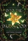 Into the Darkwood : A Complete Fantasy Trilogy - Book