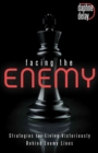 Facing the Enemy : Strategies to Live Victoriously Behind Enemy Lines - Book