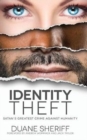 Identity Theft : Satan's Greatest Crime Against Humanity - Book