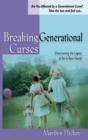 Breaking Generational Curses : Overcoming the Legacy of Sin in Your Family - Book
