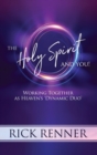 The Holy Spirit and You : Working Together as Heaven's 'Dynamic Duo' - Book