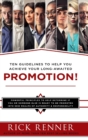 Promotion : Ten Guidelines to Help You Achieve Your Long-Awaited Promotion - Book