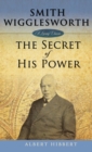 Smith Wigglesworth : Secret of His Power - Book