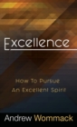Excellence : How to Pursue an Excellent Spirit - Book