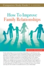 How to Improve Family Relationships Study Guide - Book