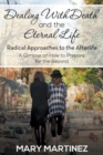 Dealing with Death and the Eternal Life - Radical Approaches to the Afterlife - Book