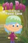 The Boy That Broke the Forest Curse - Book