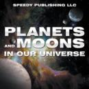 Planets And Moons In Our Universe - Book