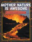 Mother Nature Is Awesome (From Volcanoes To Earthquakes) - Book