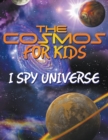 The Cosmos for Kids (I Spy Universe) - Book