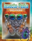 Insecto-Pedia (Insects of the World) - Book