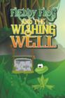 Freddy Frog and the Wishing Well - Book