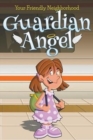 Your Friendly Neighborhood Guardian Angel - Book