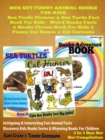 Sea Turtle Pictures & Sea Turtle Fact Book For Kids - Weird Snake Facts & Snake Picture Book For Kids & Cat Humor: 3 In 1 Box Set Kid Books With Animals : Discovery Kids Books & Rhyming Books For Chil - eBook