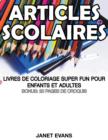 Articles Scolaires : Livres De Coloriage Super Fun Pour Enfants Et Adultes (Bonus: 20 Pages de Croquis) - Book