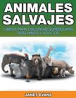 Animales Salvajes : Libros Para Colorear Superguays Para Ninos y Adultos - Book