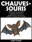 Chauves-Souris : Livres De Coloriage Super Fun Pour Enfants Et Adultes (Bonus: 20 Pages de Croquis) - Book