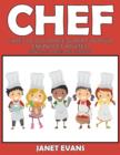 Chef : Livres de Coloriage Super Fun Pour Enfants Et Adultes (Bonus: 20 Pages de Croquis) - Book