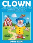 Clown : Livres De Coloriage Super Fun Pour Enfants Et Adultes (Bonus: 20 Pages de Croquis) - Book