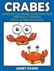 Crabes : Livres De Coloriage Super Fun Pour Enfants Et Adultes (Bonus: 20 Pages de Croquis) - Book