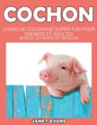 Cochon : Livres De Coloriage Super Fun Pour Enfants Et Adultes (Bonus: 20 Pages de Croquis) - Book