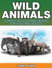 Wild Animals : Super Fun Coloring Books For Kids And Adults - Book