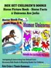Box Set Children's Books: Horse Picture Book - Horse Facts & Unicorns Are Jerks: 2 In 1 Box Set Animal Books For Kids : Intriguing & Interesting Fun Animal Facts - Discovery Kids Books & Rhyming Books - eBook