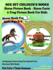 Box Set Children's Books: Horse Picture Book - Horse Facts & Frog Picture Book For Kids: 2 In 1 Box Set : Intriguing & Interesting Fun Animal Facts - Discovery Kids Books - eBook