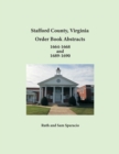 Stafford County, Virginia Order Book Abstracts 1664-1668 and 1689-1690 - Book