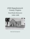 (Old) Rappahannock County, Virginia Deed Book Abstracts 1686-1688 - Book