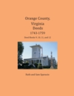 Orange County, Virginia Deeds 1743-1759 : Deed Books 9, 10, 11, and 12 - Book