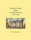 Albemarle County, Virginia Deed Book Abstracts 1795-1796 - Book