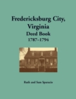 Fredericksburg City, Virginia Deed Book, 1787-1794 - Book