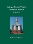 Culpeper County, Virginia Deed Book Abstracts,1788-1789 - Book